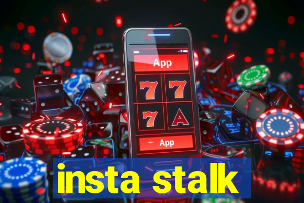 insta stalk